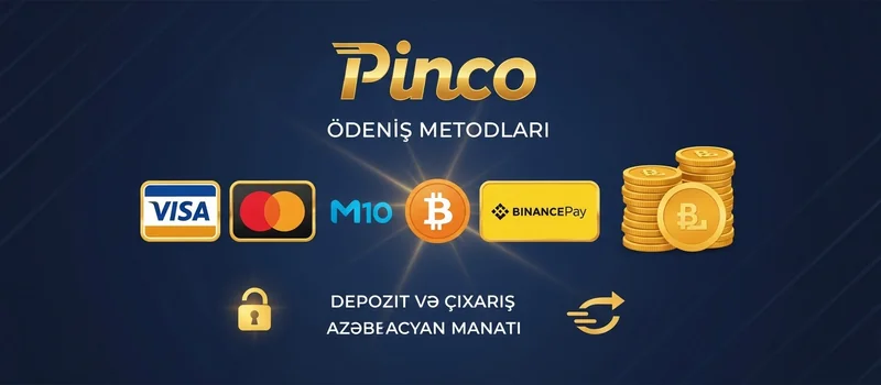 Pinco ödəniş metodları - Visa Mastercard M10 Bitcoin depozit və çıxarış Azərbaycan